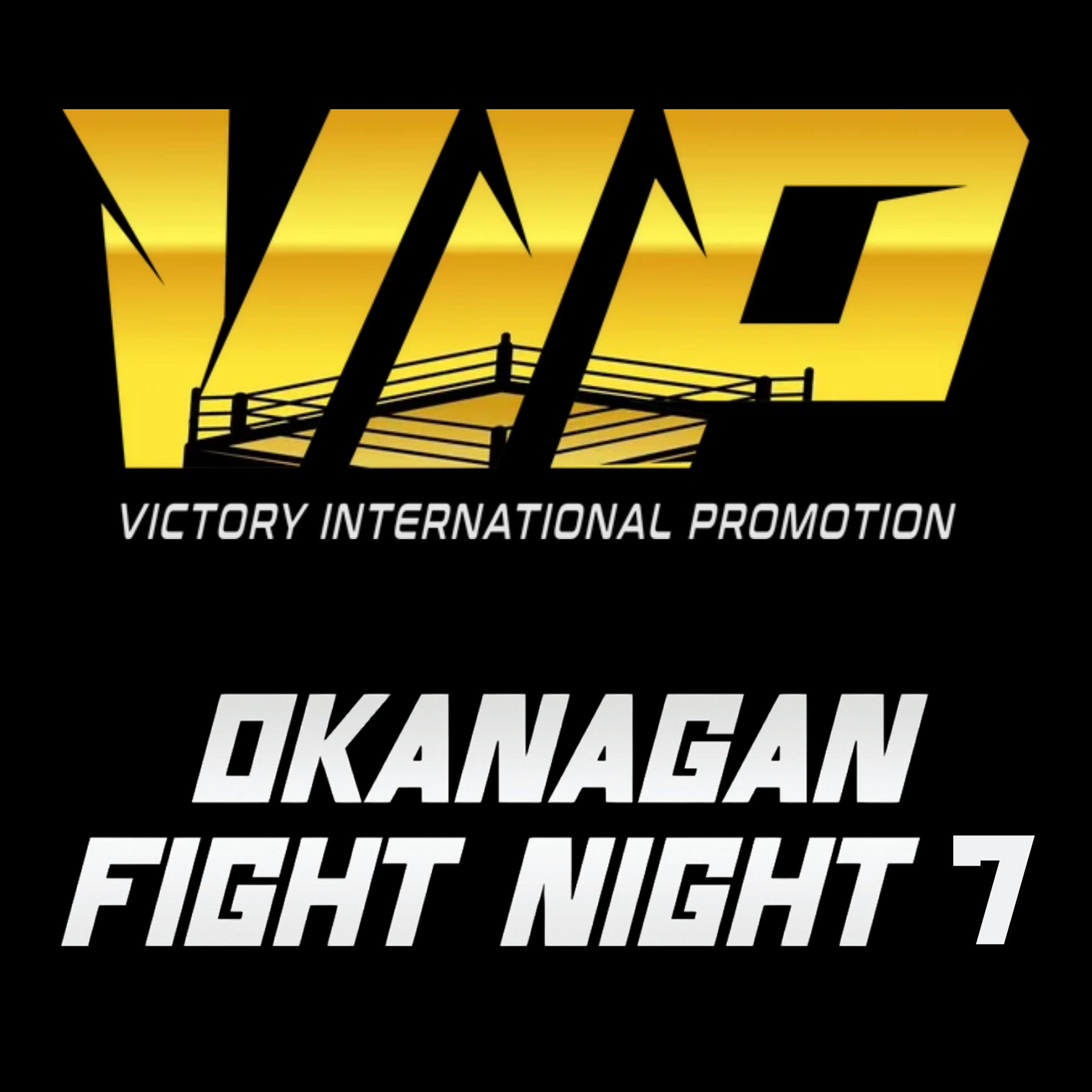 VIP - Victory International Promotion - Okanagan Fight Night 7