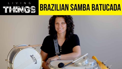 Living Things presents Brazilian Samba Batucada - Community Workshop