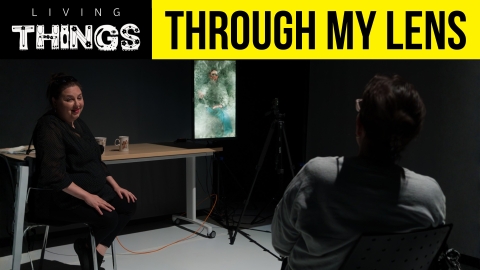 Living Things presents Through My Lens
