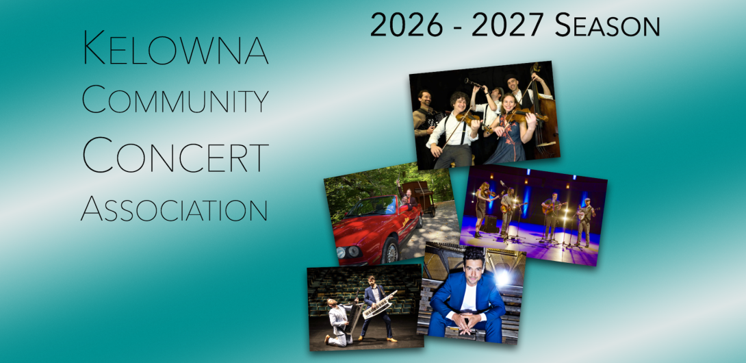 Kelowna Community Concert Association: 2026-2027 Season